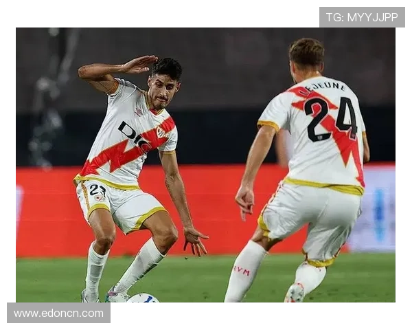 巴列卡诺俱乐部崛起之路:从低谷到西甲黑马的转型历程与挑战 巴列卡诺俱乐部崛起之路:从低谷到西甲黑马的转型历程与挑战