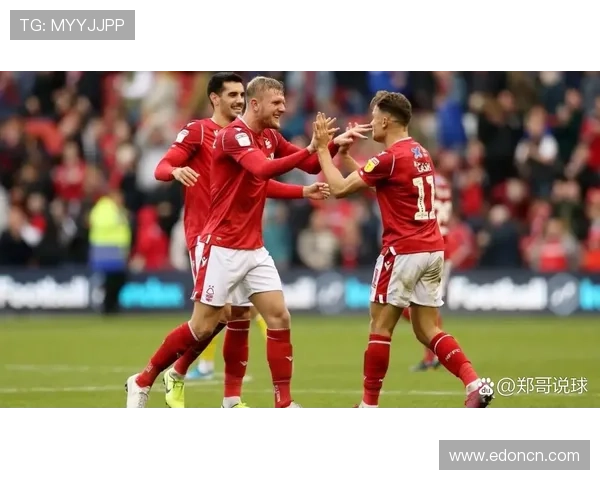 诺丁汉森林俱乐部历史辉煌再现 重返英超舞台的奋斗与荣耀 诺丁汉森林俱乐部历史辉煌再现 重返英超舞台的奋斗与荣耀